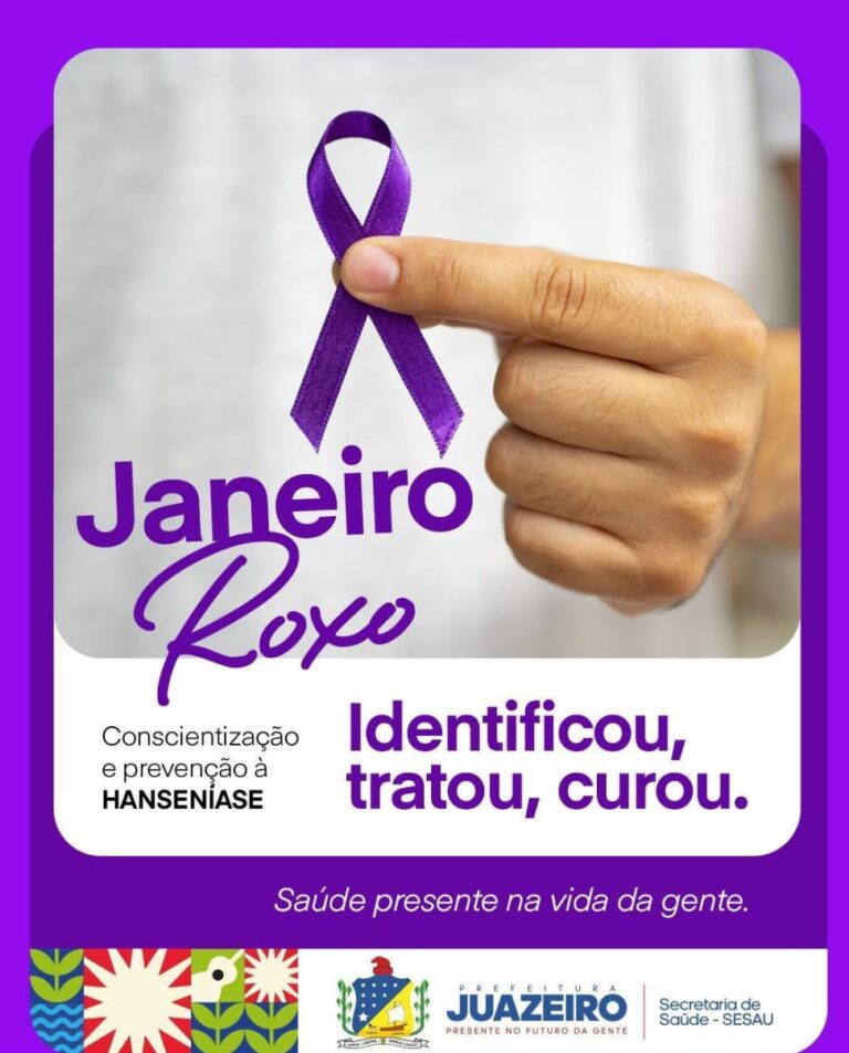 Juazeiro Lança Campanha de Conscientização e Combate à Hanseníase no Janeiro Roxo Juazeiro Lança Campanha de Conscientização e Combate à Hanseníase no Janeiro Roxo